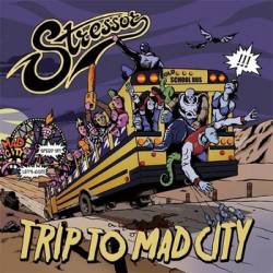 Stressor : Trip to Mad City